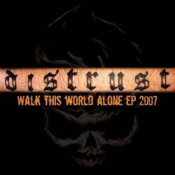 Distrust (VEN) : Walk this World Alone